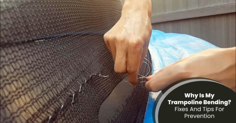 Why Is My Trampoline Bending.