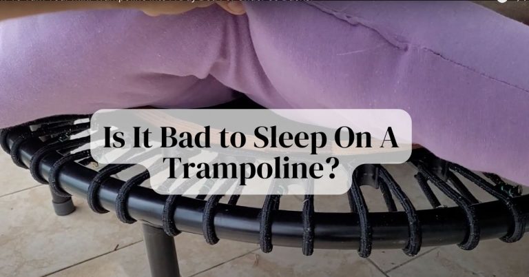 Is It Bad to Sleep On A Trampoline