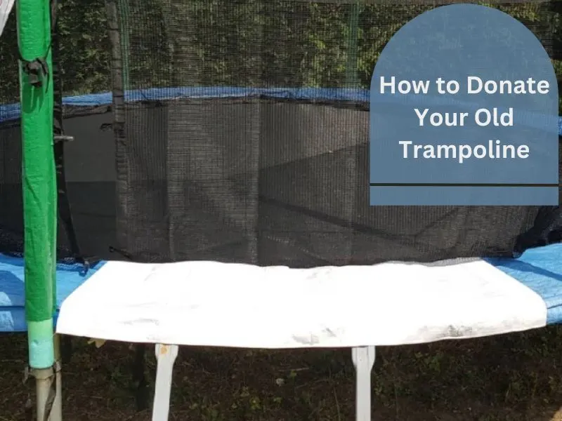 How to Donate Your Old Trampoline