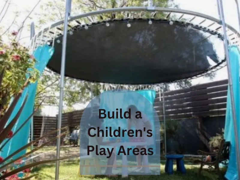 Build a Children's Play Areas