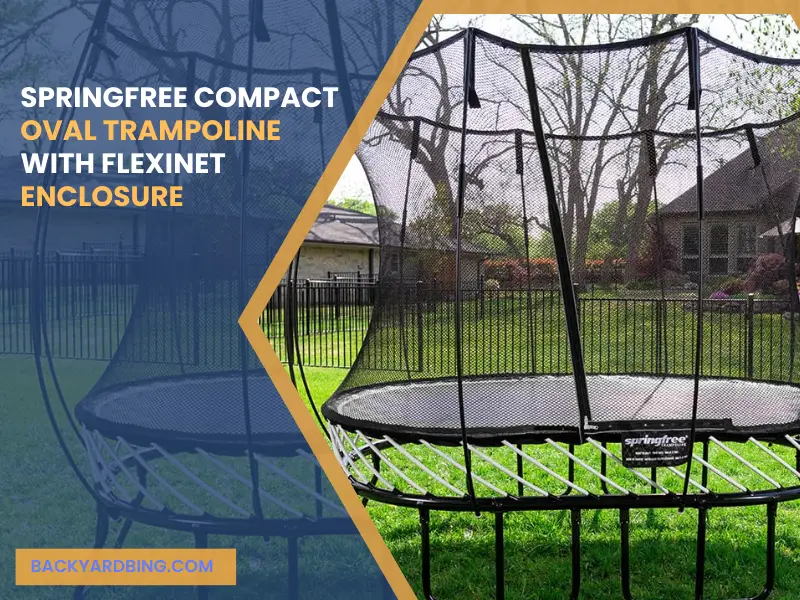 04 Springfree Compact Oval Trampoline with FlexiNet Enclosure Springfree Compact Oval Trampoline with FlexiNet Enclosure